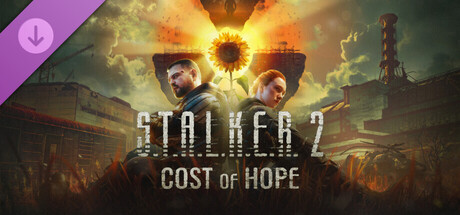 S.T.A.L.K.E.R. 2: Cost of&nbsp;Hope